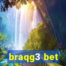 braqg3 bet